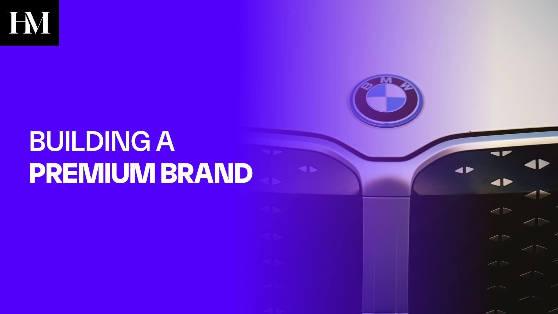 BUILDING A PREMIUM BRAND