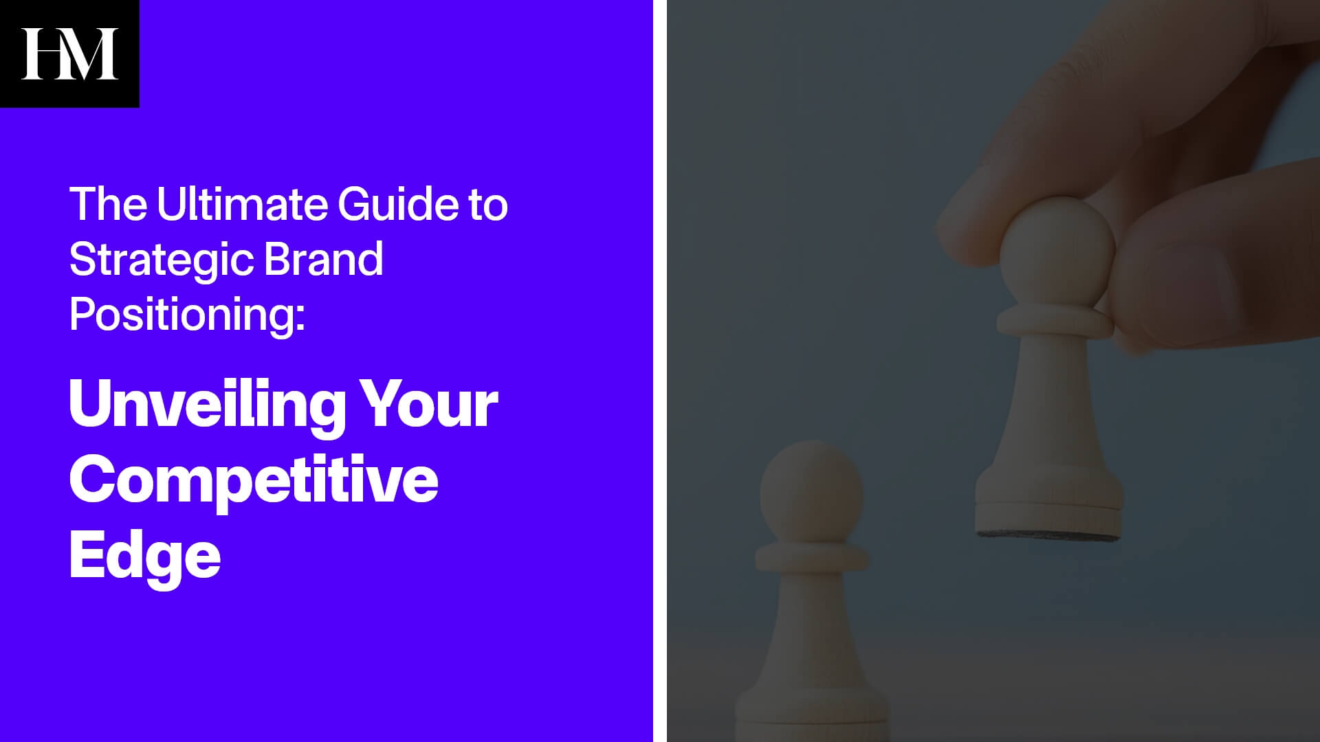 The Ultimate Guide to Strategic Brand Positioning: Unveiling Your Competitive Edge