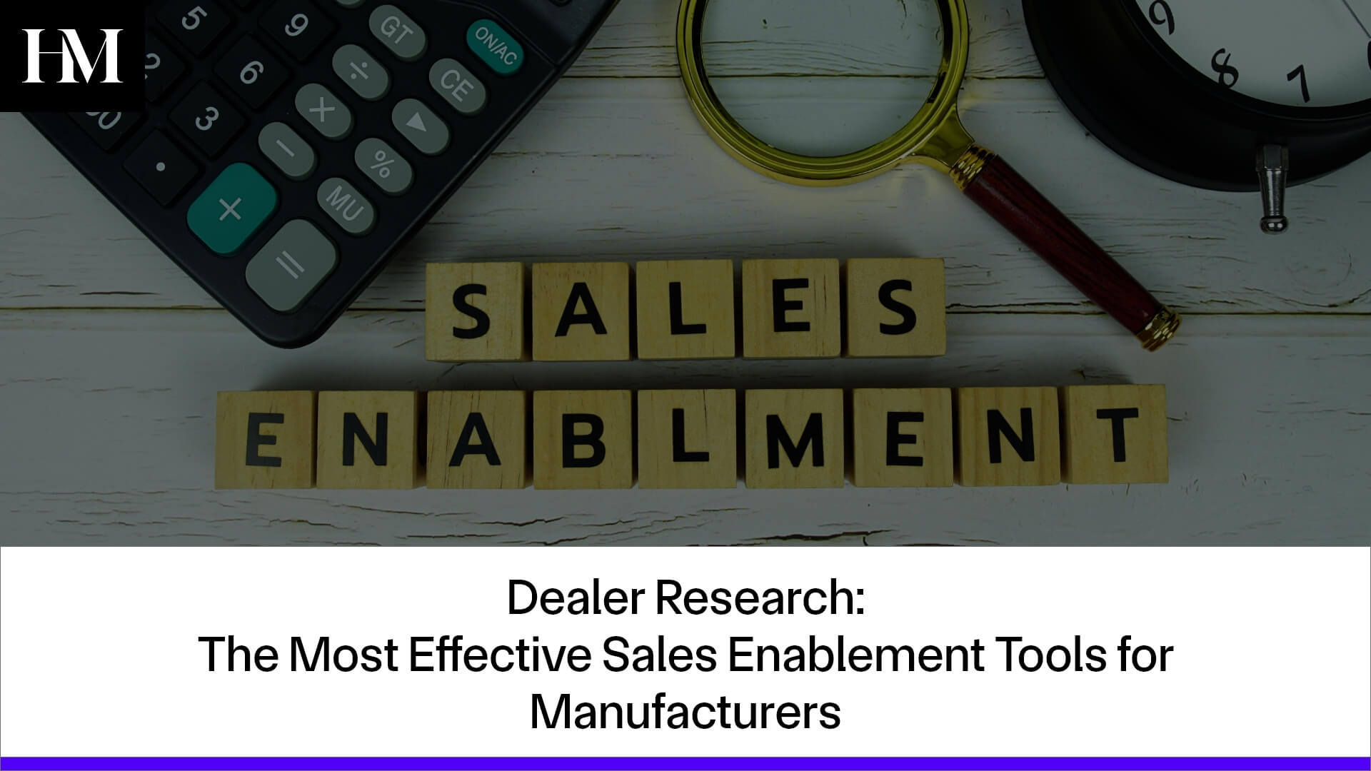 Dealer Research: The Most Effective Sales Enablement Tools for Manufacturers