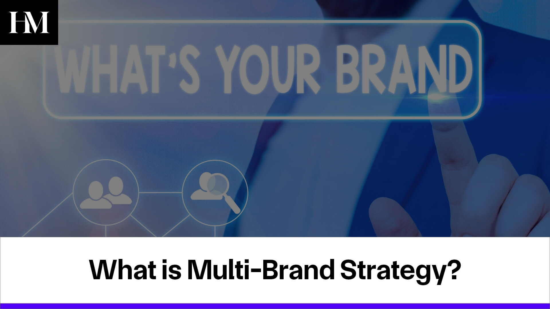 What is Multi-Brand Strategy