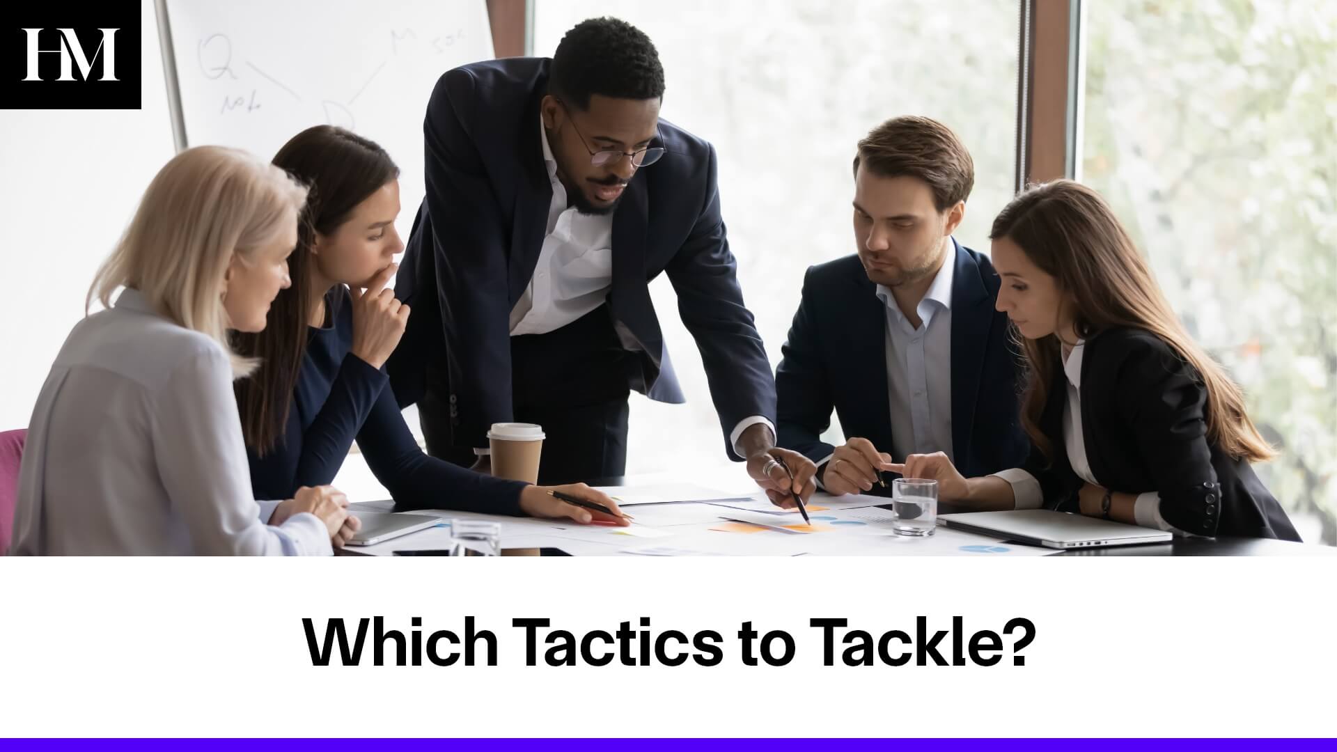 Which Tactics to Tackle?